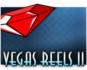 Vegas Reels II Casino Spiel kostenlos spielen